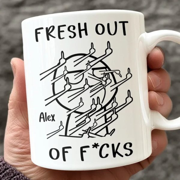 Fresh Out Of Cares And Still Slaying The Day - Friend Personalized Custom Mug - Christmas Gift, Birthday Gift For Best Friends, Family Members, Coworkers, Yourself Fresh Out Of Cares And Still Slaying The Day - Friend Personalized Custom Mug - Christmas Gift, Birthday Gift For Best Friends, Family Members, Coworkers, Yourself