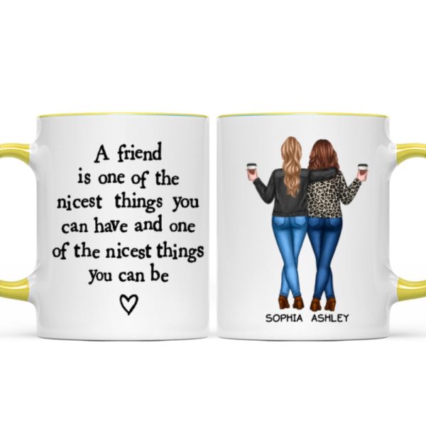 Friends Nicest Things Can Have Nicest Things Can Be Gift For Best Friends Personalized Mug Friends Nicest Things Can Have Nicest Things Can Be Gift For Best Friends Personalized Mug