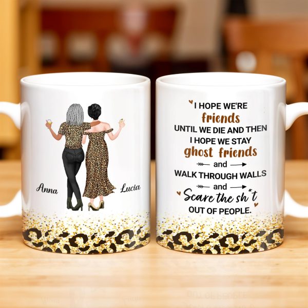 Friends Until We Die Ghost Friends Mug - Personalized Custom Coffee Mug - BST155_MG Friends Until We Die Ghost Friends Mug - Personalized Custom Coffee Mug - BST155_MG