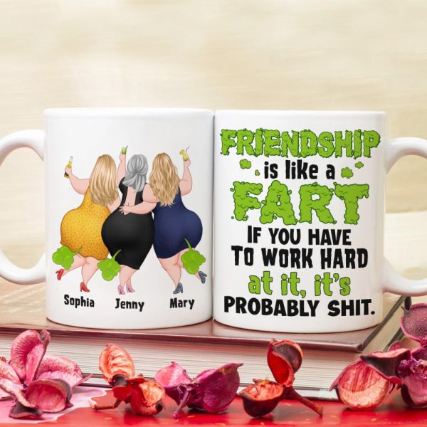 Friendship Is Like A Fart- Gift For Friends-Personalized Coffee Mug- Funny Fart Besties Mug Friendship Is Like A Fart- Gift For Friends-Personalized Coffee Mug- Funny Fart Besties Mug
