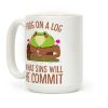 Frog On A Log, What Sins Will He Commit Coffee Mug Frog On A Log, What Sins Will He Commit Coffee Mug