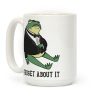 Froget About It Frog Mafia Parody Coffee Mug Froget About It Frog Mafia Parody Coffee Mug