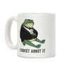 Froget About It Frog Mafia Parody Coffee Mug Froget About It Frog Mafia Parody Coffee Mug