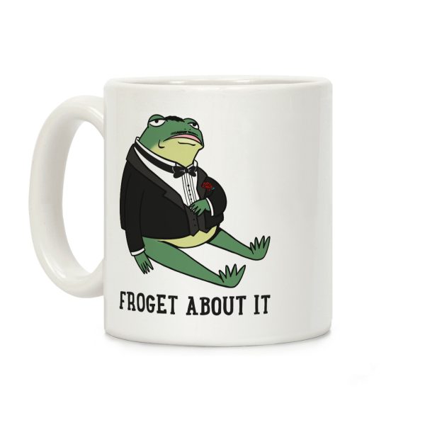 Froget About It Frog Mafia Parody Coffee Mug Froget About It Frog Mafia Parody Coffee Mug