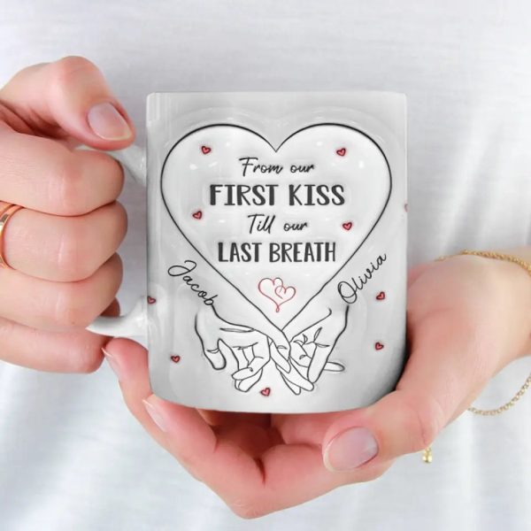 From Our First Kiss Till Our Last Breath - Couple Personalized Custom 3D Inflated Effect Printed Mug - Gift For Husband Wife, Anniversary From Our First Kiss Till Our Last Breath - Couple Personalized Custom 3D Inflated Effect Printed Mug - Gift For Husband Wife, Anniversary