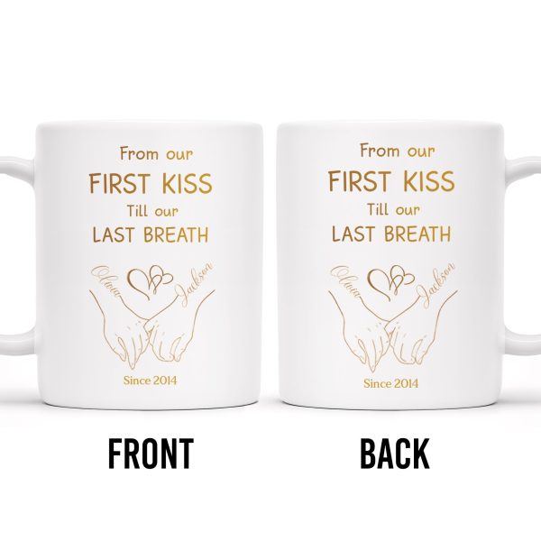 From Our First Kiss Till Our Last Breath, Holding Hands - Personalized Custom Coffee Mug - CPL118_MG From Our First Kiss Till Our Last Breath, Holding Hands - Personalized Custom Coffee Mug - CPL118_MG