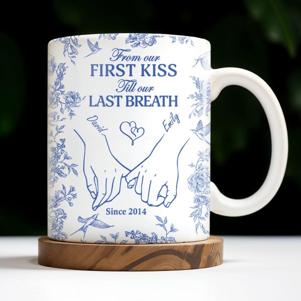 From Our First Kiss Till Our Last Breath, Holding Hands - Personalized Custom Coffee Mug - CPL395_MG From Our First Kiss Till Our Last Breath, Holding Hands - Personalized Custom Coffee Mug - CPL395_MG