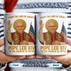 From The Land Of Liberty, Pope Leo XIV To The Chair Of St. Peter, Pope and American Flag - Personalized Custom Coffee Mug - FTH078_MG From The Land Of Liberty, Pope Leo XIV To The Chair Of St. Peter, Pope and American Flag - Personalized Custom Coffee Mug - FTH078_MG