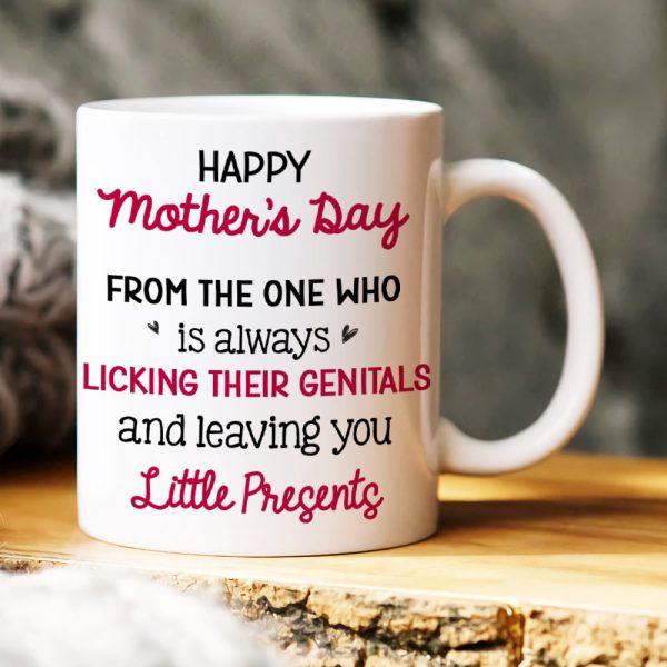 From The One Who Is Always Licking Their Genitals, Personalized Mug, Gift For Cat Lovers From The One Who Is Always Licking Their Genitals, Personalized Mug, Gift For Cat Lovers