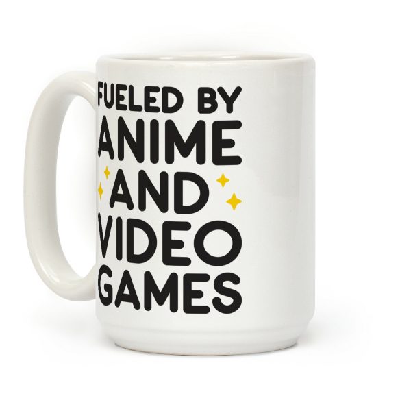 Fueled By Anime And Video Games Coffee Mug Fueled By Anime And Video Games Coffee Mug