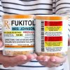 Fukitol Rx Prescription For Recharging Your Mind And Soul - Friend Personalized Custom Mug - Gift For Best Friends, Sisters, Family Members, Coworkers Fukitol Rx Prescription For Recharging Your Mind And Soul - Friend Personalized Custom Mug - Gift For Best Friends, Sisters, Family Members, Coworkers