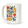 Full Body Autonomy For All Coffee Mug Full Body Autonomy For All Coffee Mug