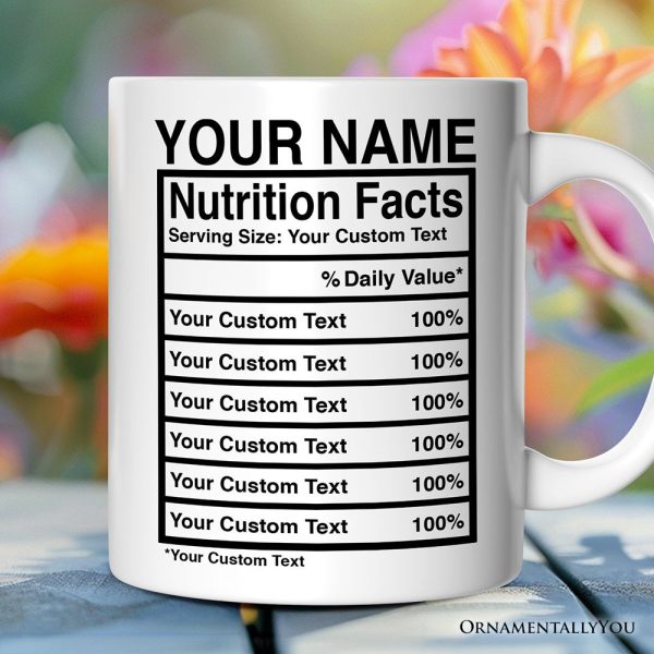 Fully Custom Template Nutrition Facts Personalized Mug, Funny Gift With Custom Names and Facts Fully Custom Template Nutrition Facts Personalized Mug, Funny Gift With Custom Names and Facts