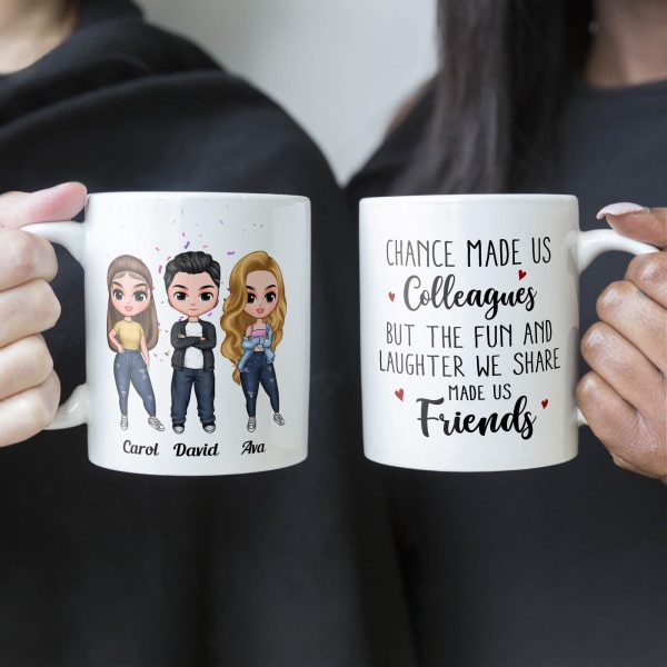 Fun & Laughter We Share Made Us Friends - Personalized Mug - Birthday, Christmas Gift For Colleagues Fun & Laughter We Share Made Us Friends - Personalized Mug - Birthday, Christmas Gift For Colleagues