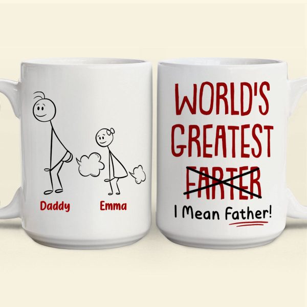 Funny Best Dad World's Greatest Farter I Mean Father - Personalized Mug Funny Best Dad World's Greatest Farter I Mean Father - Personalized Mug