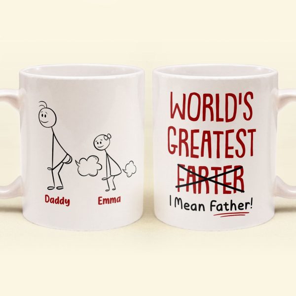 Funny Best Dad World's Greatest Farter I Mean Father - Personalized Mug Funny Best Dad World's Greatest Farter I Mean Father - Personalized Mug