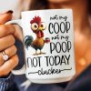 Funny Chicken Mug - Not My Coop Not My Poop Not Today Clucker - Fun Gifts For Coworker, Friends, Boss - Personalized Mug Funny Chicken Mug - Not My Coop Not My Poop Not Today Clucker - Fun Gifts For Coworker, Friends, Boss - Personalized Mug