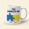 Funny Couple You Complete Me Puzzle, Personalized White Mug, Gift For Couple Funny Couple You Complete Me Puzzle, Personalized White Mug, Gift For Couple