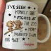 Funny Coworker - I've Seen Monkey Sh*T Fights More Organized - Personalized Mug Funny Coworker - I've Seen Monkey Sh*T Fights More Organized - Personalized Mug