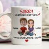 Funny Custom Couple Mug, No Refunds or Returns Stuck With Me Forever Valentine's Gift