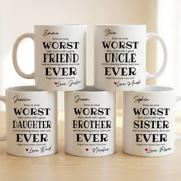 Funny Gift For Family, Friend, Worst Daughter, Son Ever - Personalized Mug Funny Gift For Family, Friend, Worst Daughter, Son Ever - Personalized Mug