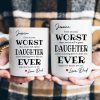 Funny Gift For Family, Friend, Worst Daughter, Son Ever - Personalized Mug Funny Gift For Family, Friend, Worst Daughter, Son Ever - Personalized Mug