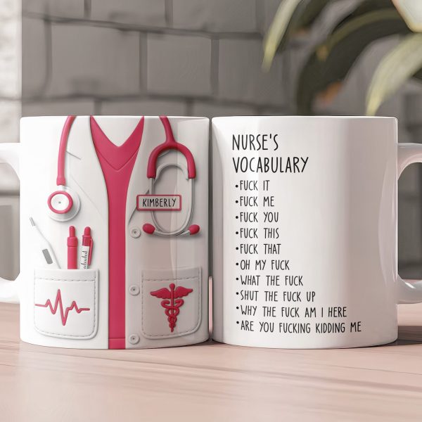 Funny Gift For Nurse - Nurse Vocabulary Custom Flattened Design - Personalized Mug Funny Gift For Nurse - Nurse Vocabulary Custom Flattened Design - Personalized Mug