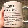 Funny Mug - Cluster F*Ck Fixer Problem Solver - Fun Gift For Coworkers - Personalized Mug Funny Mug - Cluster F*Ck Fixer Problem Solver - Fun Gift For Coworkers - Personalized Mug
