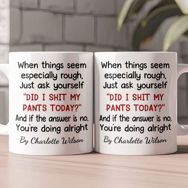 Funny Mug - Did I Sh** My Pants Today? - Exchange Gift, Self Gift, Gag Gift - Personalized Mug Funny Mug - Did I Sh** My Pants Today? - Exchange Gift, Self Gift, Gag Gift - Personalized Mug