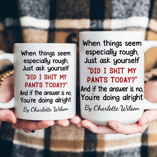 Funny Mug - Did I Sh** My Pants Today? - Exchange Gift, Self Gift, Gag Gift - Personalized Mug Funny Mug - Did I Sh** My Pants Today? - Exchange Gift, Self Gift, Gag Gift - Personalized Mug