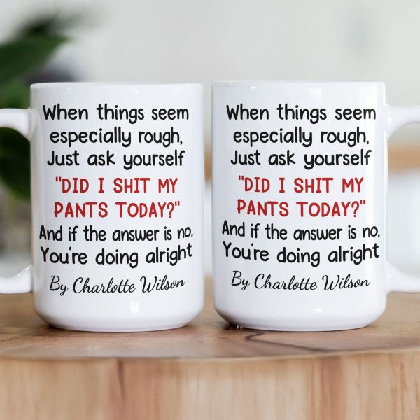 Funny Mug - Did I Sh** My Pants Today? - Exchange Gift, Self Gift, Gag Gift - Personalized Mug Funny Mug - Did I Sh** My Pants Today? - Exchange Gift, Self Gift, Gag Gift - Personalized Mug
