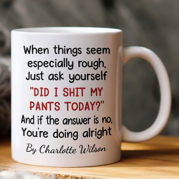Funny Mug - Did I Sh** My Pants Today? - Exchange Gift, Self Gift, Gag Gift - Personalized Mug Funny Mug - Did I Sh** My Pants Today? - Exchange Gift, Self Gift, Gag Gift - Personalized Mug