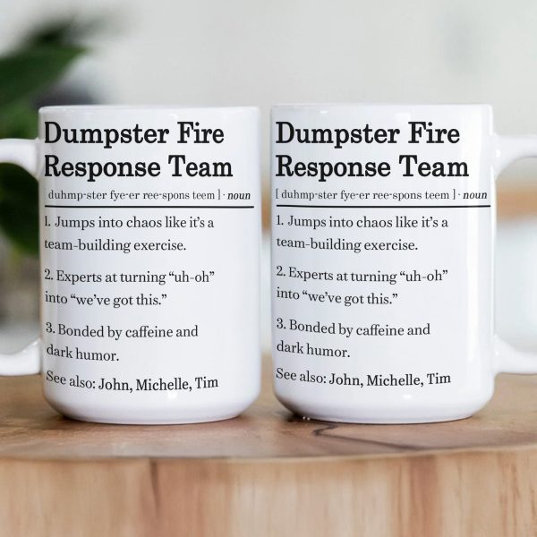 Funny Mug - Dumpster Fire Response Team - Exchange Gifts, White Elephant Gift For Coworker - Personalized Mug Funny Mug - Dumpster Fire Response Team - Exchange Gifts, White Elephant Gift For Coworker - Personalized Mug