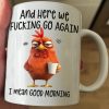 Funny Mug - Here We F*Cking Go Again I Mean Good Morning - Gifts For Coworkers, Friends, Family - Personalized Mug Funny Mug - Here We F*Cking Go Again I Mean Good Morning - Gifts For Coworkers, Friends, Family - Personalized Mug