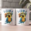 Funny Mug - Humorous Crow F-Caw-F - For Coworkers, Friends Parrot - Mug Funny Mug - Humorous Crow F-Caw-F - For Coworkers, Friends Parrot - Mug