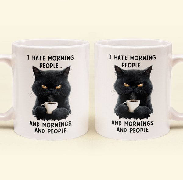 Funny Mug - I Hate Morning People And Mornings And People - Gifts For Coworkers, Friends, Family - Personalized Mug Funny Mug - I Hate Morning People And Mornings And People - Gifts For Coworkers, Friends, Family - Personalized Mug