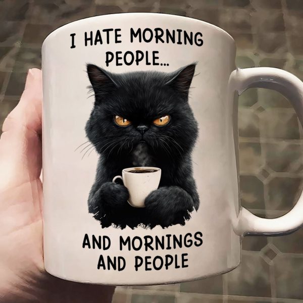 Funny Mug - I Hate Morning People And Mornings And People - Gifts For Coworkers, Friends, Family - Personalized Mug Funny Mug - I Hate Morning People And Mornings And People - Gifts For Coworkers, Friends, Family - Personalized Mug