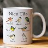 Funny Mug - Nice Tits - Bird Watcher Sarcastic, Funny Gag Gifts - Mug Funny Mug - Nice Tits - Bird Watcher Sarcastic, Funny Gag Gifts - Mug