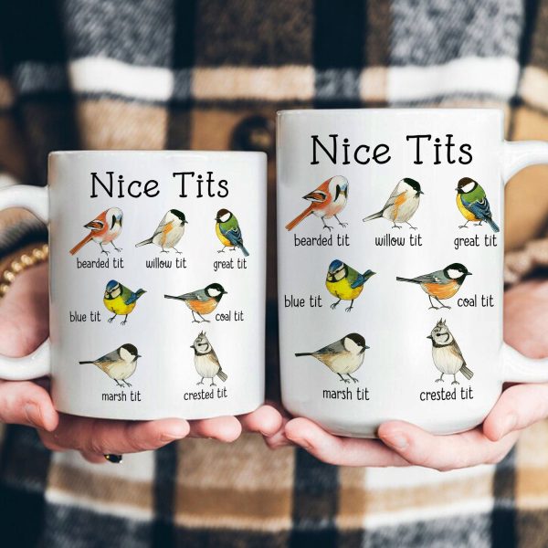 Funny Mug - Nice Tits - Bird Watcher Sarcastic, Funny Gag Gifts - Mug Funny Mug - Nice Tits - Bird Watcher Sarcastic, Funny Gag Gifts - Mug