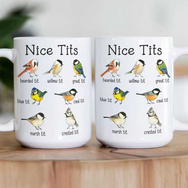 Funny Mug - Nice Tits - Bird Watcher Sarcastic, Funny Gag Gifts - Mug Funny Mug - Nice Tits - Bird Watcher Sarcastic, Funny Gag Gifts - Mug