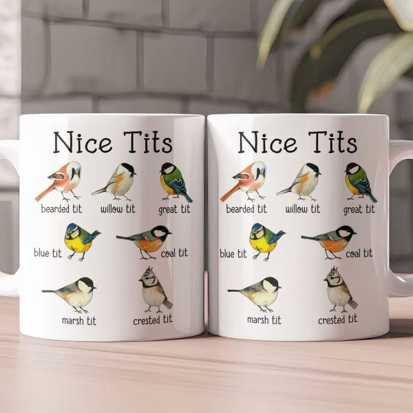 Funny Mug - Nice Tits - Bird Watcher Sarcastic, Funny Gag Gifts - Mug Funny Mug - Nice Tits - Bird Watcher Sarcastic, Funny Gag Gifts - Mug