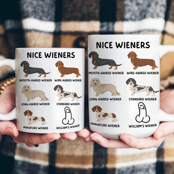 Funny Mug - Nice Wieners - Funny Gifts For Husband, Bf, Coworker Troll - Personalized Mug Funny Mug - Nice Wieners - Funny Gifts For Husband, Bf, Coworker Troll - Personalized Mug