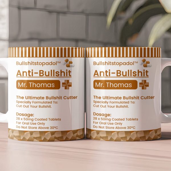 Funny Mug - Pill Prescription Ver 2 - Gifts For Coworkers, Friends, Boss - Personalized Mug Funny Mug - Pill Prescription Ver 2 - Gifts For Coworkers, Friends, Boss - Personalized Mug