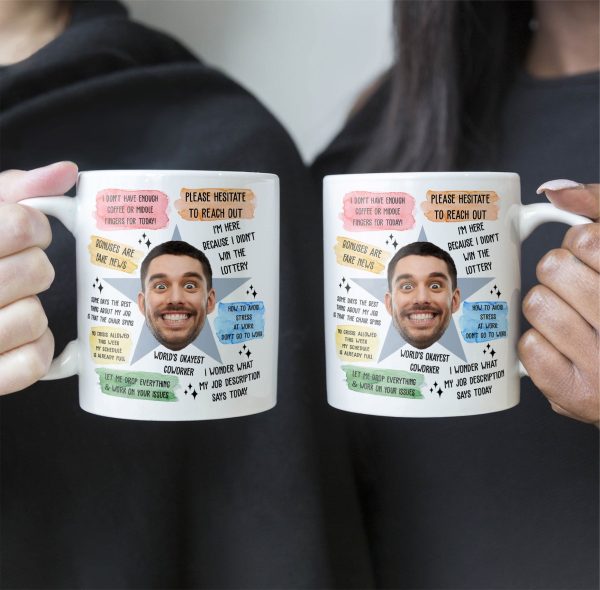 Funny Mug - Sarcastic Office Quotes - Fun Gifts For Coworker, Friends, Boss - Personalized Photo Mug Funny Mug - Sarcastic Office Quotes - Fun Gifts For Coworker, Friends, Boss - Personalized Photo Mug