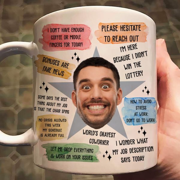 Funny Mug - Sarcastic Office Quotes - Fun Gifts For Coworker, Friends, Boss - Personalized Photo Mug Funny Mug - Sarcastic Office Quotes - Fun Gifts For Coworker, Friends, Boss - Personalized Photo Mug