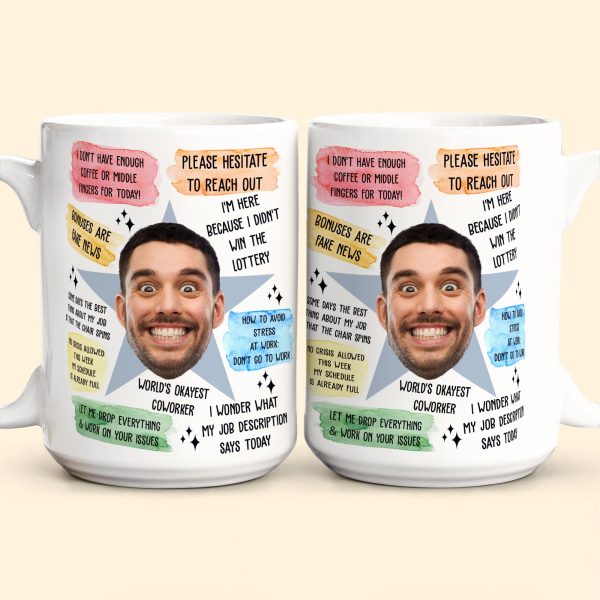 Funny Mug - Sarcastic Office Quotes - Fun Gifts For Coworker, Friends, Boss - Personalized Photo Mug Funny Mug - Sarcastic Office Quotes - Fun Gifts For Coworker, Friends, Boss - Personalized Photo Mug
