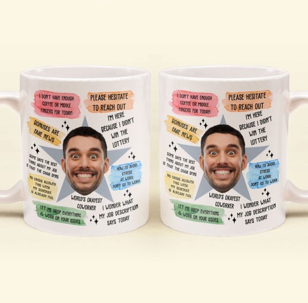 Funny Mug - Sarcastic Office Quotes - Fun Gifts For Coworker, Friends, Boss - Personalized Photo Mug Funny Mug - Sarcastic Office Quotes - Fun Gifts For Coworker, Friends, Boss - Personalized Photo Mug