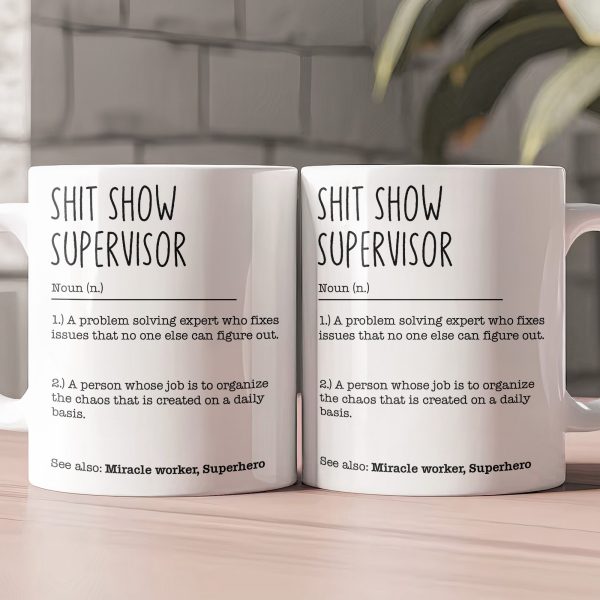 Funny Mug - Sh*t Show Supervisor - Fun Gifts For Coworker, Boss - Mug Funny Mug - Sh*t Show Supervisor - Fun Gifts For Coworker, Boss - Mug