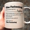 Funny Mug Custom Name For Me Gift The F*ckening - Personalized Mug Funny Mug Custom Name For Me Gift The F*ckening - Personalized Mug