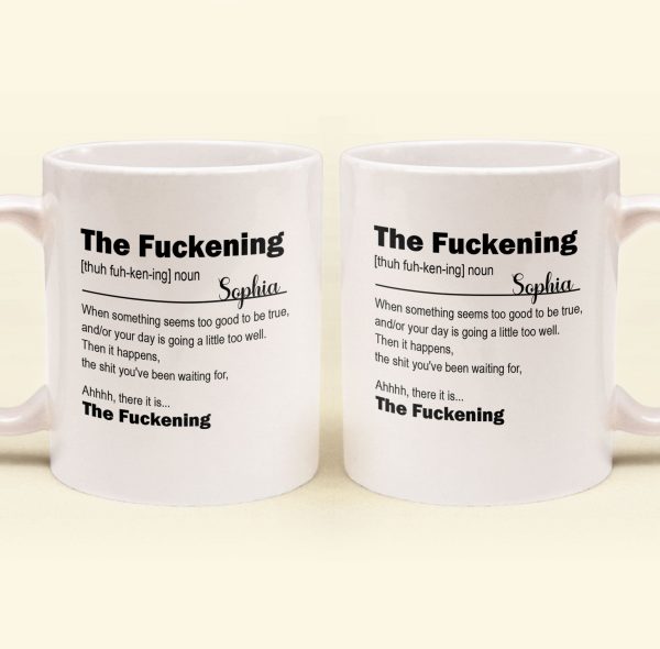 Funny Mug Custom Name For Me Gift The F*ckening - Personalized Mug Funny Mug Custom Name For Me Gift The F*ckening - Personalized Mug